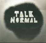 Talk normal